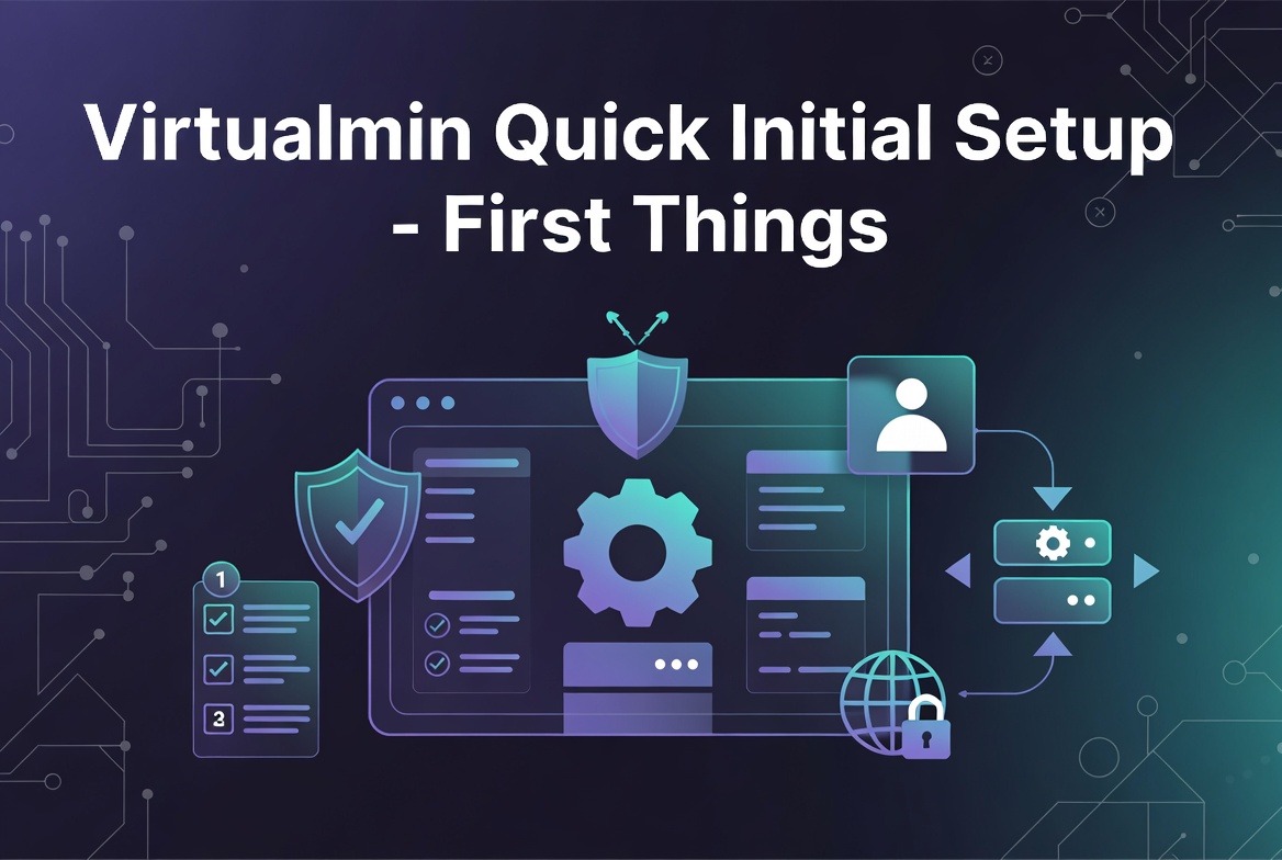 Virtualmin | Quick Initial Setup / First Things