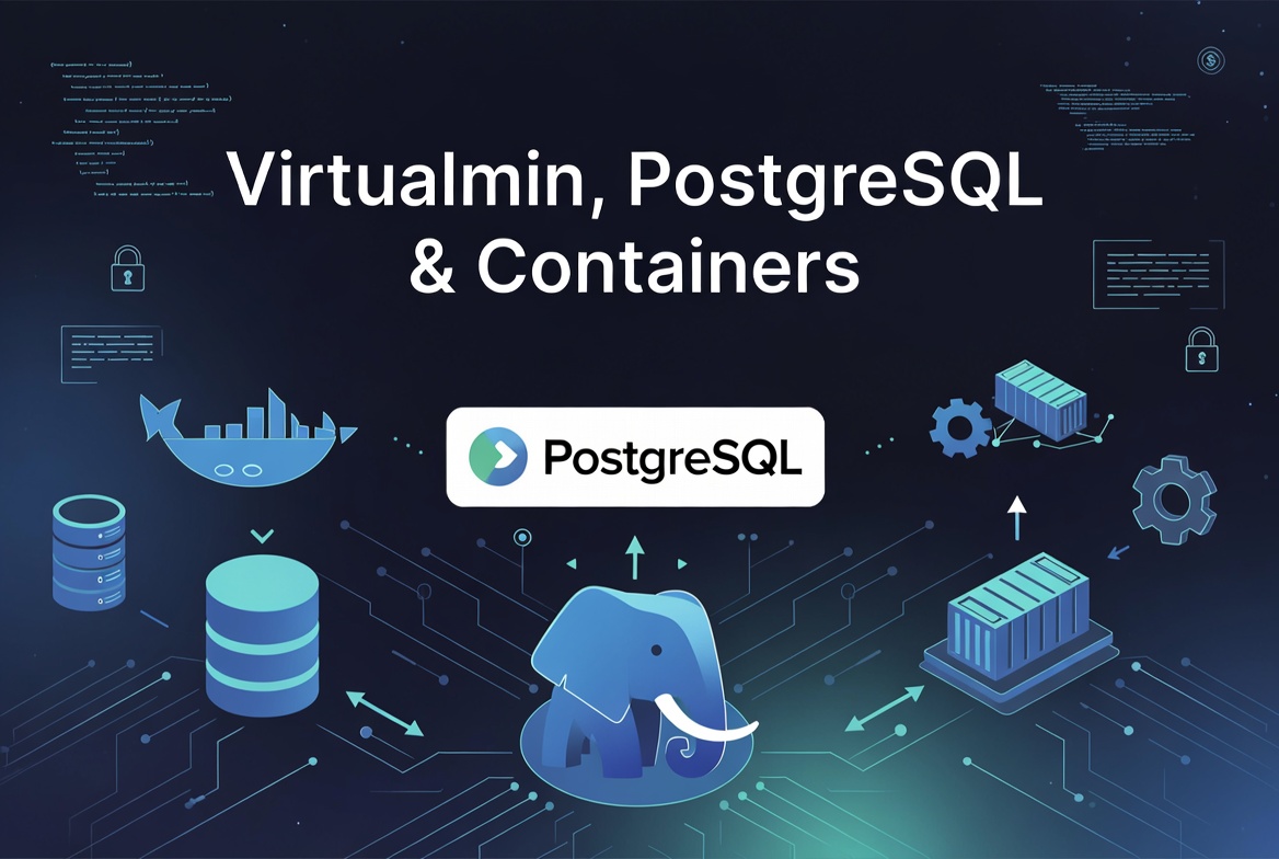 Virtualmin, PostgreSQL & Containers
